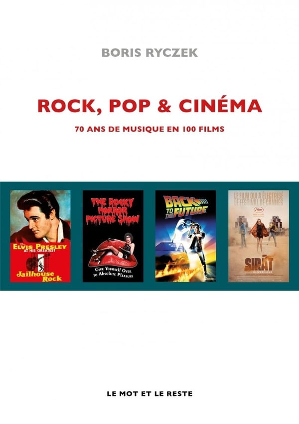 Rock, pop & cinéma - 70 ans de musique en 100 films - Boris Ryczek (Livre)