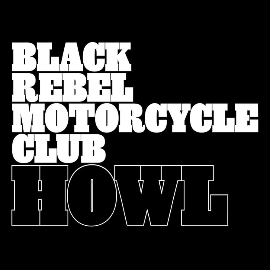 Black Rebel Motorcycle Club - Howl (2LP)