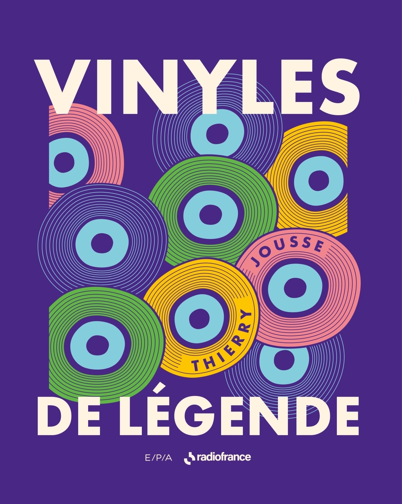 Vinyles de légende - Thierry Jousse (Livre)