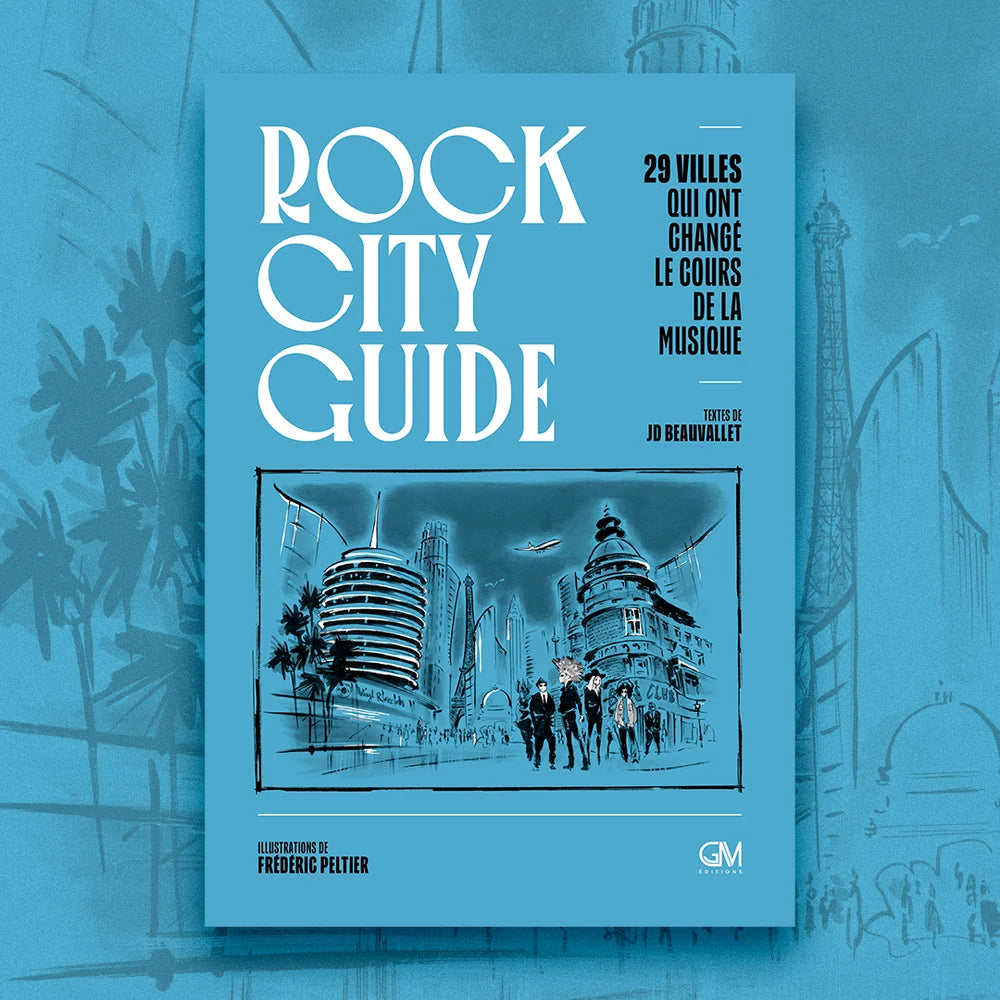 Rock City Guide - 29 villes qui ont changé le cours de la musique - Jean-Daniel Beauvallet, Fred Peltier (Livre)
